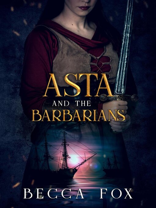 Title details for Asta and the Barbarians by Becca Fox - Available